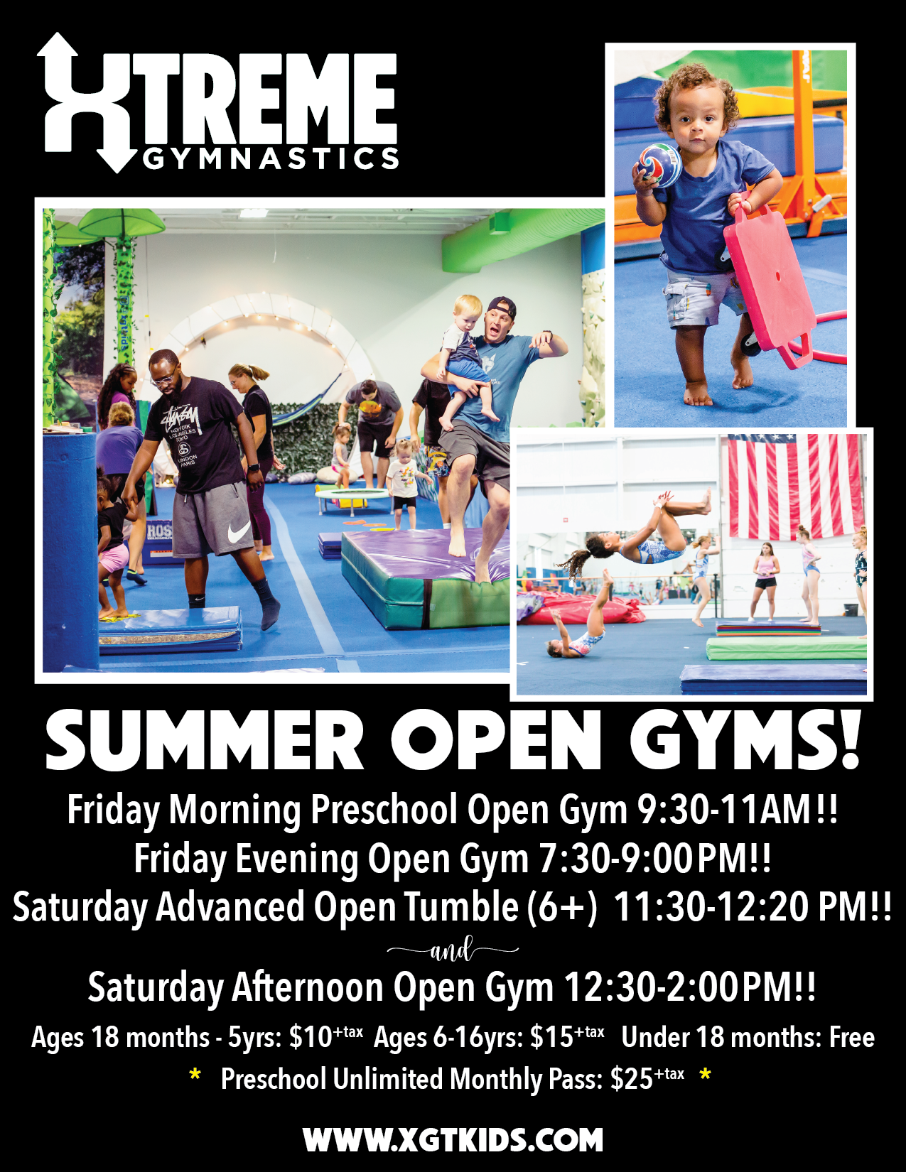 Friday Morning Preschool Open Gym 9:30-11AM!! Friday Evening Open Gym 7:30-9:00PM!! Saturday Advanced Open Tumble (6+) 11:30-12:20 PM!! and Saturday Afternoon Open Gym 12:30-2:00PM!!